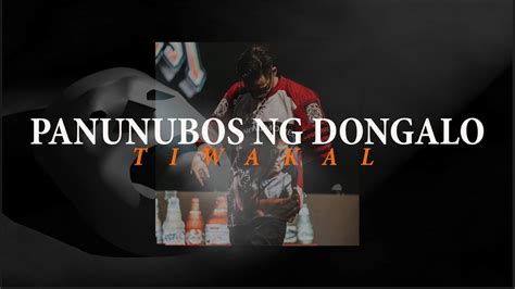 PANUNUBOS NG DONGALO (TIWAKAL) .